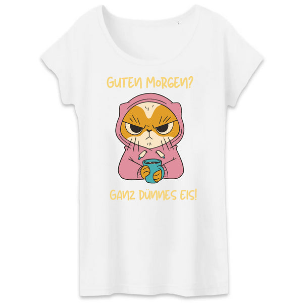 Papero T-SHIRT - BIO- Cat Guten Morgen, dünnes Eis - Damen Nur für heute