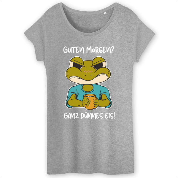 Papero T-SHIRT - BIO- Frog Guten Morgen dünnes Eis - Damen Begrenzt auf 3 Tage